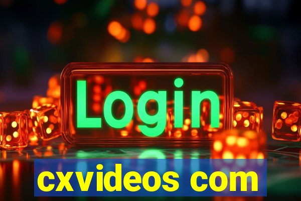 cxvideos com